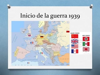 Inicio de la guerra 1939
 