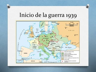 Inicio de la guerra 1939
 