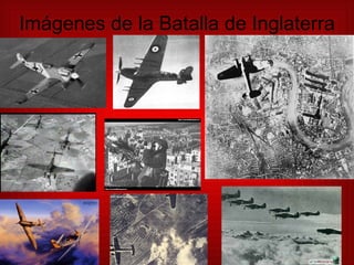 Imágenes de la Batalla de Inglaterra 