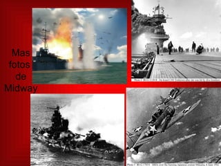Mas fotos  de Midway 