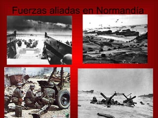 Fuerzas aliadas en Normandía 