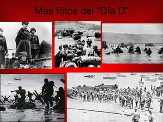 Mas fotos del “Día D” 