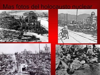 Mas fotos del holocausto nuclear 