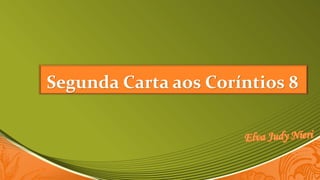 Segunda Carta aos Coríntios 8
 