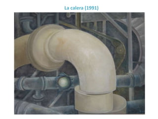La calera (1991)
 