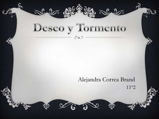 Alejandra Correa Brand
                  11º2
 