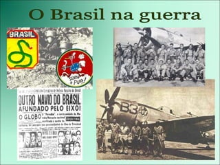 O Brasil na guerra 