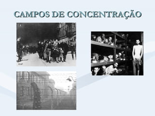 CAMPOS DE CONCENTRAÇÃO 