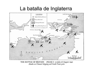 La batalla de Inglaterra
 