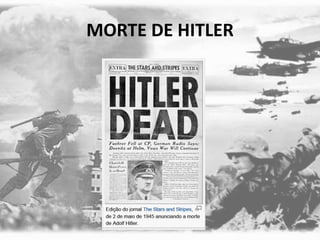 MORTE DE HITLER
 