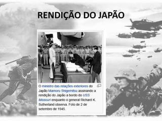 RENDIÇÃO DO JAPÃO
 