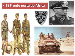• B) Frente norte de África
 