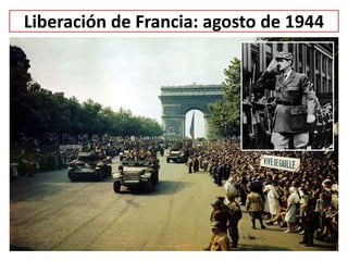 Liberación de Francia: agosto de 1944
 