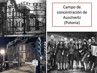Campo de
concentración de
Auschwitz
(Polonia)
 