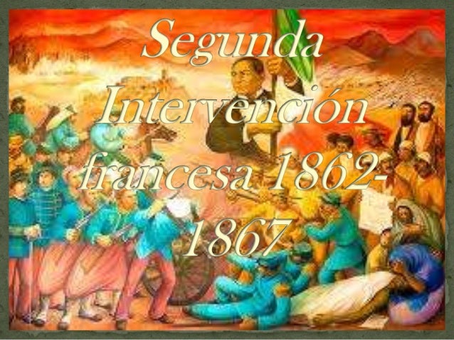 Resultado de imagen para segunda intervencion franÃ§esa