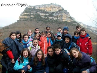 Grupo de “Tejos”.

 