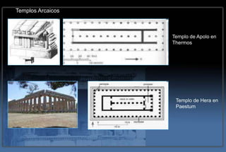 Templos Arcaicos



                   Templo de Apolo en
                   Thermos




                    Templo de Hera en
                    Paestum
 