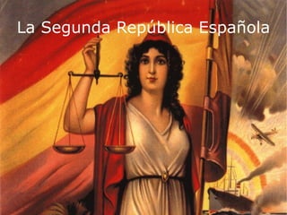 La Segunda República Española
 