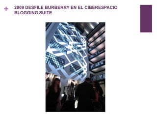 2009 DESFILE BURBERRY EN EL CIBERESPACIOBLOGGING SUITE