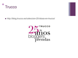 Truccohttp://blog.trucco.es/coleccion-25-blogs-en-trucco/
