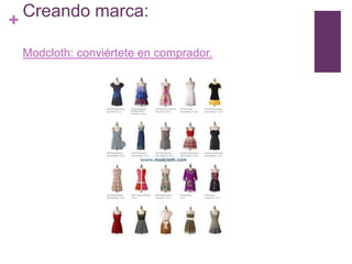 Creando marca:Modcloth: conviértete en comprador.