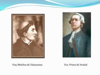 Fray Melchor de Talamantes   Fco. Primo de Verdad
 