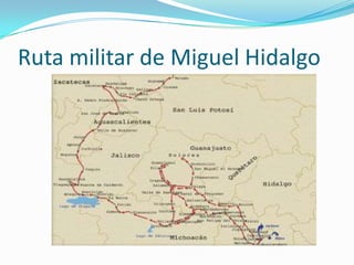 Ruta militar de Miguel Hidalgo
 