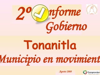 nforme  Gobierno 2º Tonanitla Municipio en movimiento Agosto 2008 