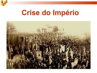 Crise do Império
 