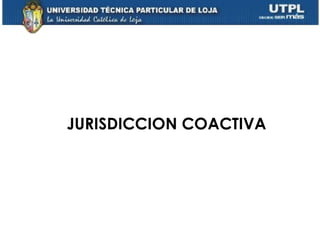 JURISDICCION COACTIVA 