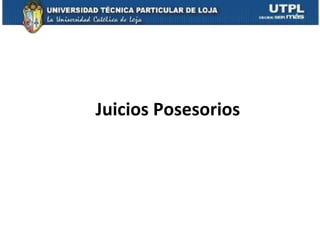 Juicios Posesorios  