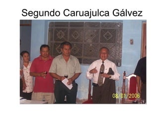Segundo Caruajulca Gálvez 