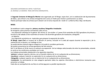 SEGUNDO CERTAMEN DE ARTES PLÁSTICAS
AL MARGE/ LA MARINA PARA ARTISTAS EMERGENTES.


El Segundo Certamen Al Marge/La Marina...