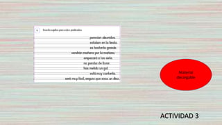 ACTIVIDAD 3
Material
decargable
 