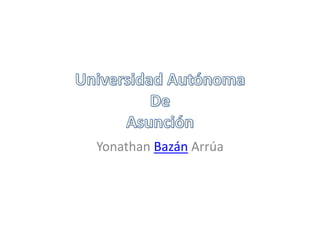 Yonathan Bazán Arrúa
 