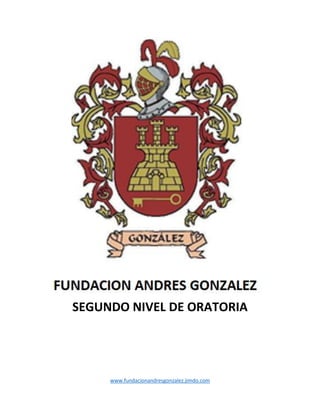 www.fundacionandresgonzalez.jimdo.com
SEGUNDO NIVEL DE ORATORIA
 