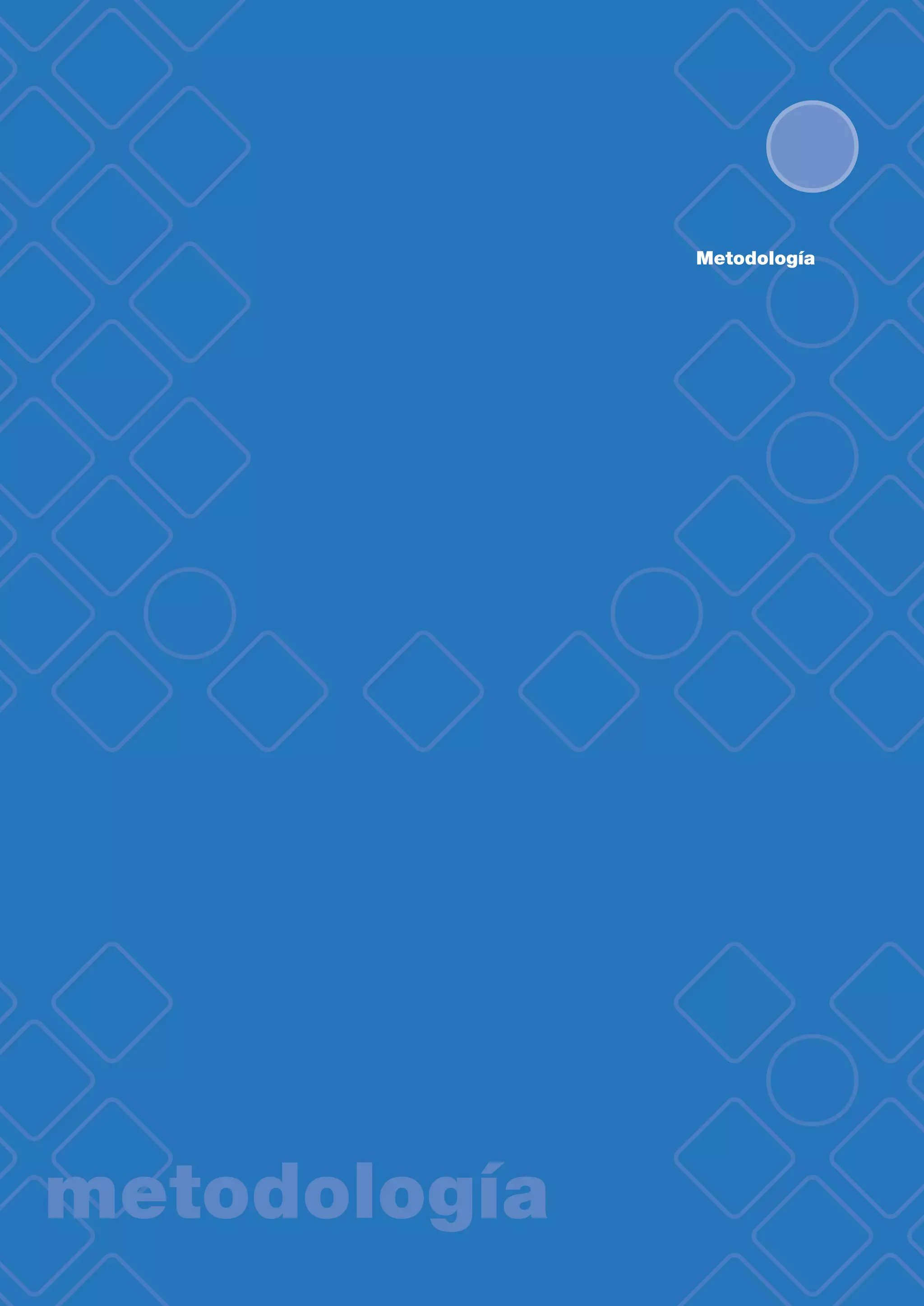 Metodología
metodología
 