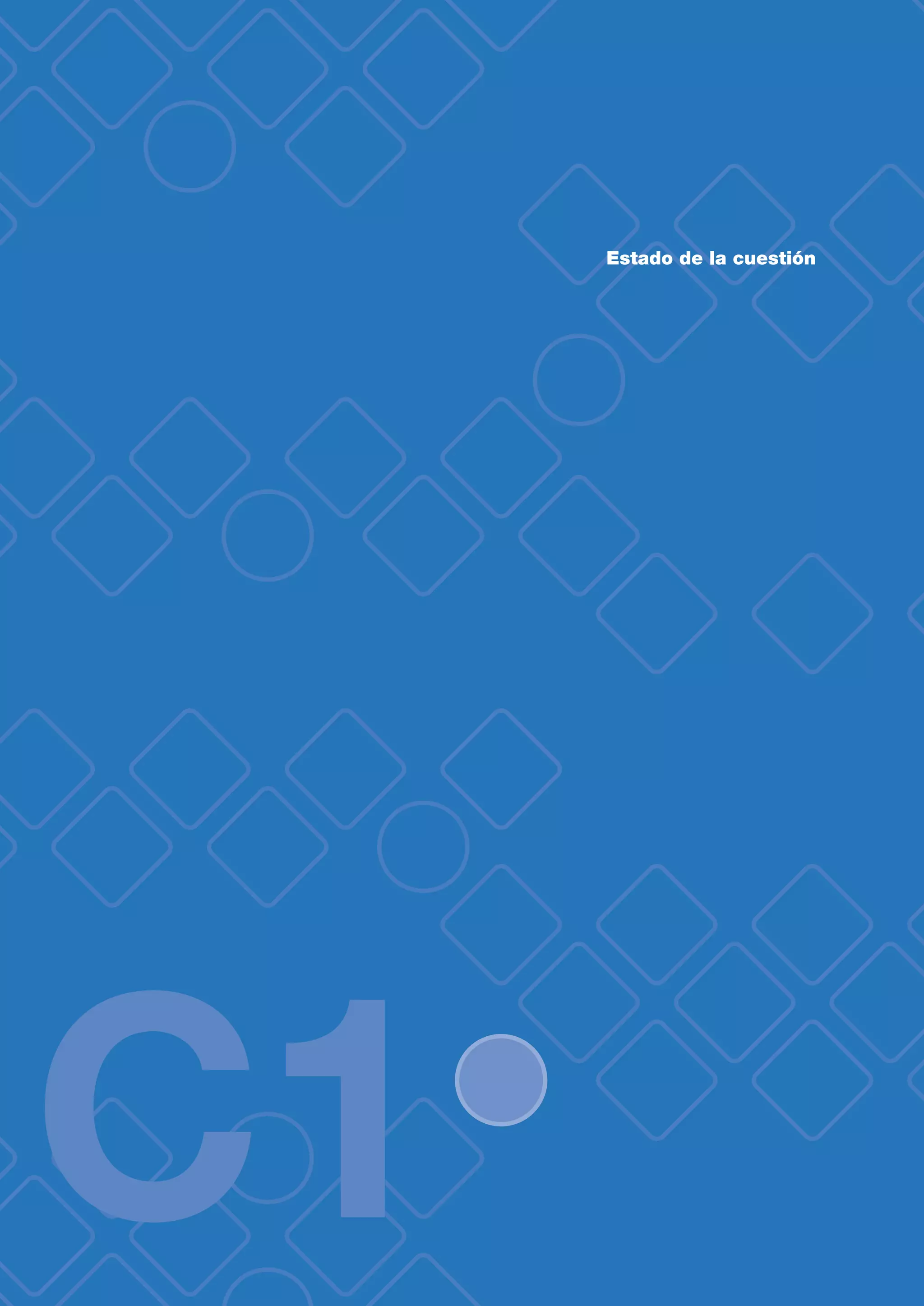 Estado de la cuestión
C1
 