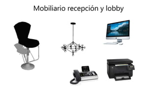 Mobiliario recepción y lobby
 