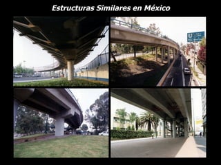 Estructuras Similares en México
 