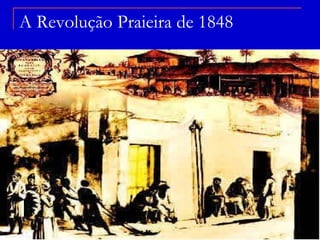 A Revolução Praieira de 1848 