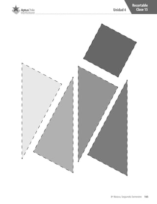 8º Básico, Segundo Semestre
Unidad 4
165
Recortable
Clase 15
CT 8º II sem 2016.indb 165 07-06-16 19:29
 