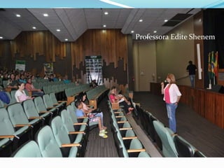Professora Edite Shenem 
 