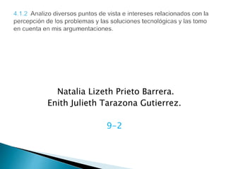Natalia Lizeth Prieto Barrera. 
Enith Julieth Tarazona Gutierrez. 
9-2 
 