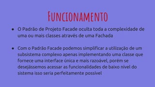 Padrão de Projeto Facade | PPTX