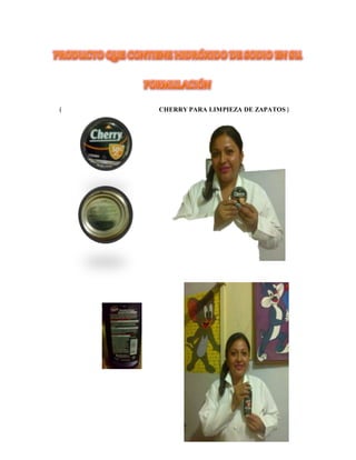 ( CHERRY PARA LIMPIEZA DE ZAPATOS ) 
 