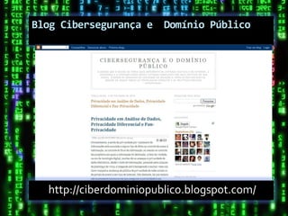Blog Cibersegurança e Domínio Público




  http://ciberdominiopublico.blogspot.com/
 