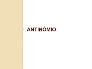 ANTINÔMIO
 