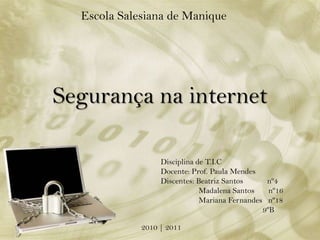 Segurança na internet




        2010 | 2011
 