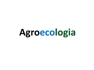 Agroecologia

 